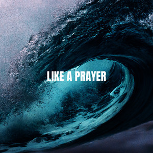 Like A Prayer