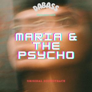 Maria & The Psycho (feat. ARZB) [Explicit]