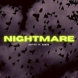 Nightmare (feat. Donte Nphatic) (Explicit)