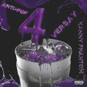 4 (feat. Anti-Pop & Xanny Phantom) [Explicit]