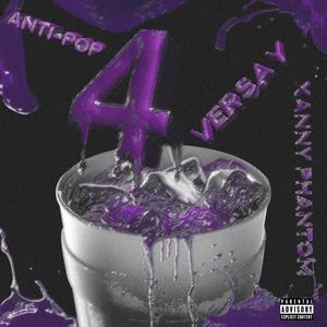 4(feat. Anti-Pop & Xanny Phantom) (Explicit)