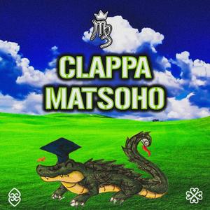 CLAPPA MATSOHO (Explicit)