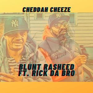 Cheddah Cheeze (feat. Rick Da Bro) [Explicit]