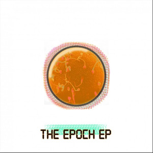 The Epoch - EP (Explicit)