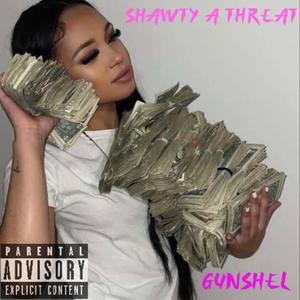 Shawty A Threat (Explicit)