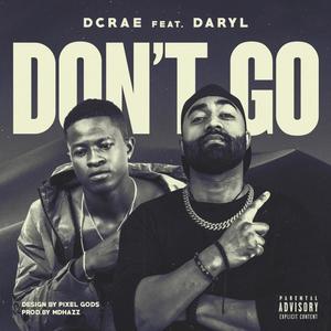 Don't Go(feat. Daryl) (Explicit)