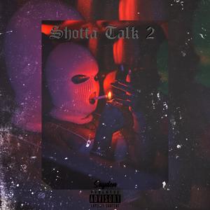 Shotta Talk 2 (Explicit)