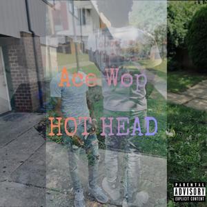 Hot Head (Explicit)