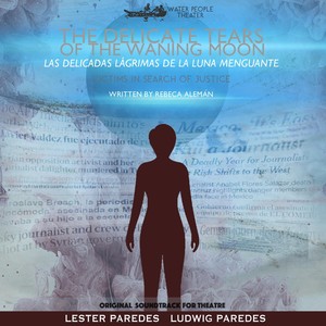 Las Delicadas Lágrimas de la Luna Menguante (Original Soundtrack for Theatre)