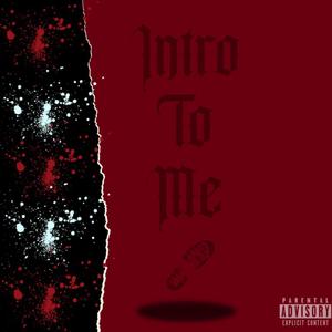 Intro To Me (Explicit)