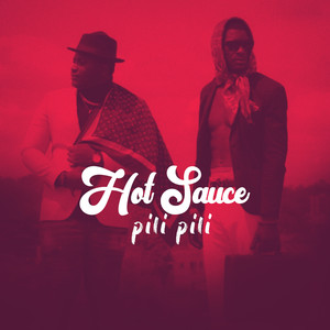 Hot Sauce (Pili Pili) (Explicit)