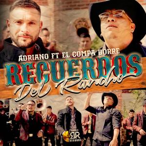 RECUERDOS DEL RANCHO (feat. ADRIANO & EL COMPA BORRE)