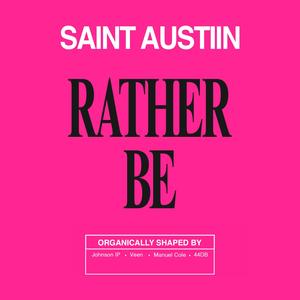 Rather Be (feat. johnson ip, Veen, 44DB & Manuel Cole) [Explicit]