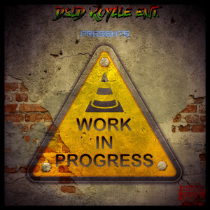 Work in Progress (Idigeti Riddim) [Explicit]