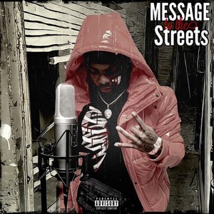 Message to the streets (Explicit)