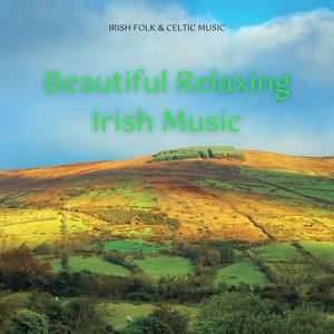 Beautiful Relaxing Irish Music