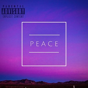 Peace (Explicit)