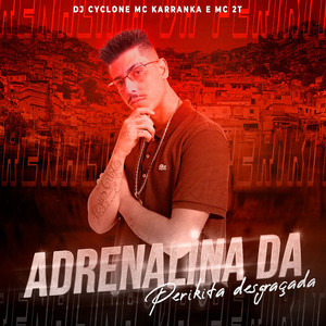 Adrenalina da Perikita Desgraçada (Explicit)