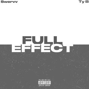 FULL EFFECT (feat. Ty B) (Explicit)