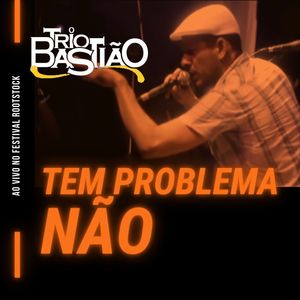 Tem Problema Não (Ao Vivo)