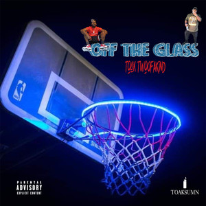 Off the Glass (Explicit)