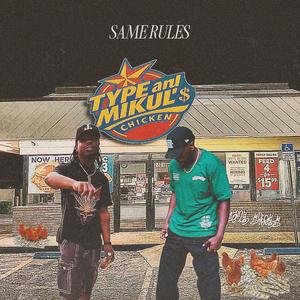SAME RULES (feat. Mikul) (Explicit)