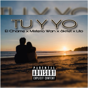 el chame - Tu y yo (Explicit)