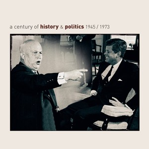 A Century Of History & Politics 1945/1973 - Retrospective