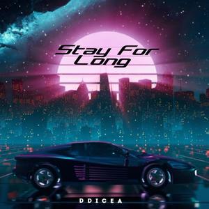 Stay For Long (Explicit)