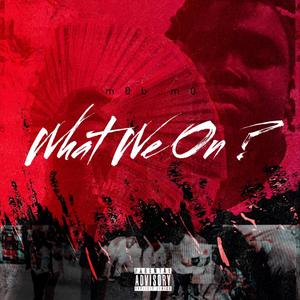 What We On (Explicit)