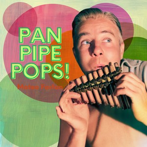 Pan Pipe Pops!