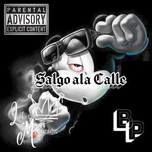 Salgo ala calle (Explicit)