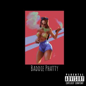 Baddie Phatty (Explicit)