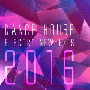 Dance House Electro New Hits 2016 (Explicit)
