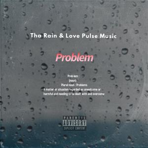 Problems (feat. Love Pulse Music) [Explicit]