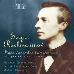 RACHMANINOV, S.: Piano Concertos Nos. 1 and 4 (Original Versions) [Ashkenazy, Ghindin, Helsinki Philharmonic]