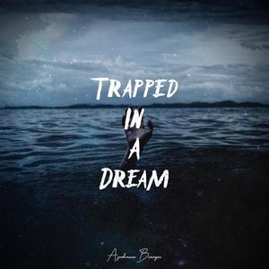 Trapped In A Dream (Explicit)