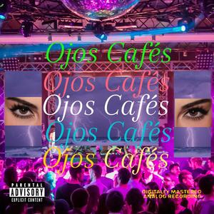 Ojos cafés (Explicit)