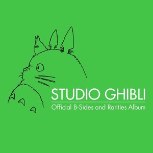 Studio Ghibli Official B-Sides and Rarities Album