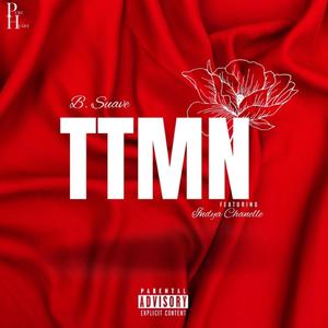 TTMN (feat. Indya Chanelle) [Explicit]