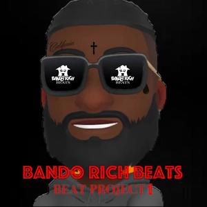 Bando Rich Beats Beat Project 1 (Explicit)