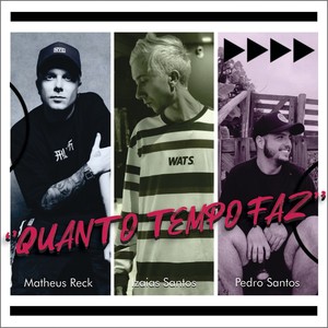 Quanto Tempo Faz (Explicit)