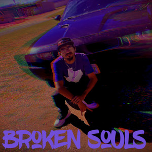 Broken Soul's (Explicit)