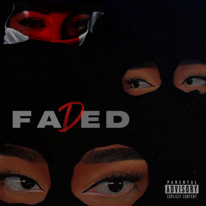 F A D E D (Explicit)