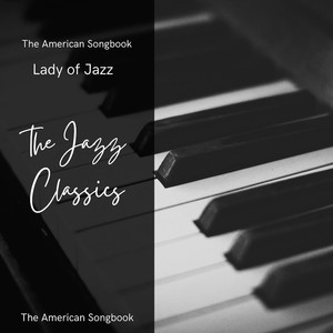 The Jazz Classics: American Song Book (Live Studio Recording)