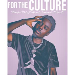 FOR THE CULTURE (Remix) [feat. Kwesi Arthur & Uche B]