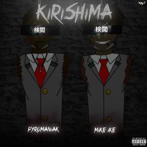 KIRISHIMA (feat. MIKE IKE) (Explicit)