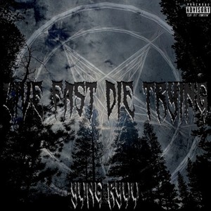 Live Fast Die Trying (Explicit)