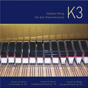 S. Koenig: K3, the Three Piano Concertos (Live)