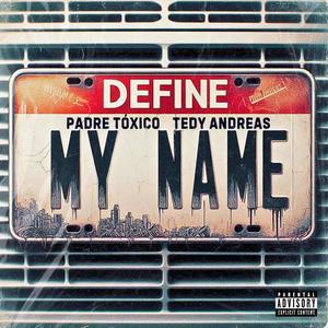 Define My Name (feat. Tedy Andreas) (Explicit)